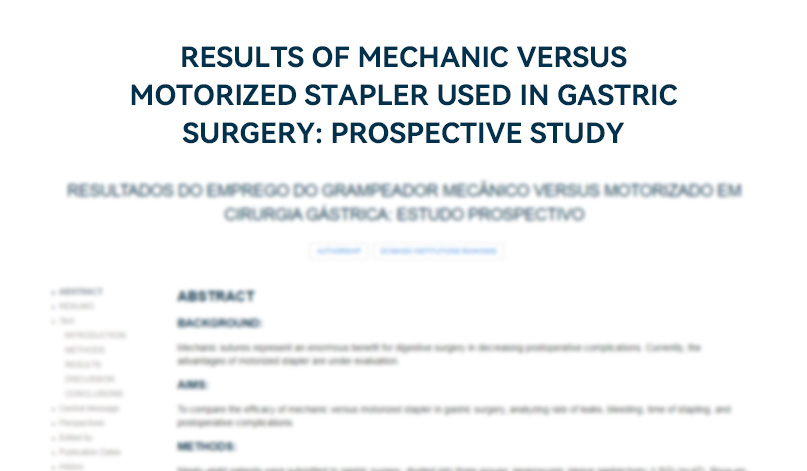 RESULTS OF MECHANIC VERSUS MOTORIZED STAPLER USED IN GASTRIC SURGERY: PROSPECTIVE STUDY